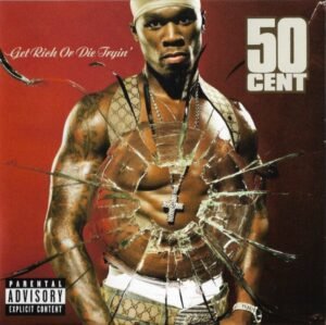 50 CENT - GET RICH OR DIE TRYIN'