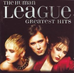 THE HUMAN LEAGUE - GREATEST HITS