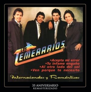 TEMERARIOS - INTERNACIONALES Y ROMÁNTICOS (REMASTERIZADO 35 ANIVERSARIO)