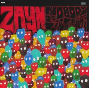 ZAYN - NOBODY IS LISTENING