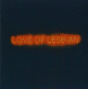 LOVE OF LESBIAN - LA NOCHE ETERNA / LOS DÍAS NO VIVIDOS