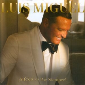 LUIS MIGUEL - ¡MÉXICO POR SIEMPRE!