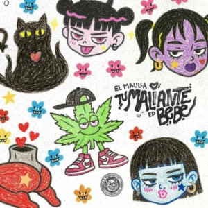 EL MALILLA - TU MALIANTE BEBE