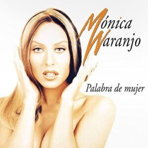 MÓNICA NARANJO - PALABRA DE MUJER