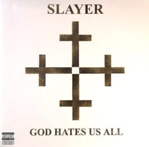 SLAYER - GOD HATES US ALL
