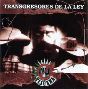Tijuana No! — Transgresores De La Ley