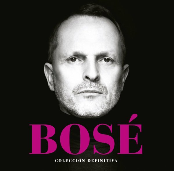 Miguel Bosé — Colección Definitiva